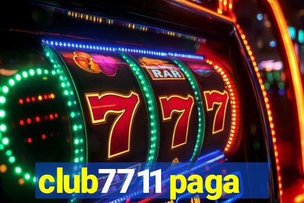 club7711 paga